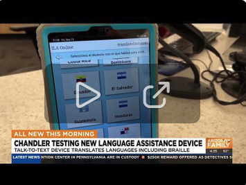 City of Chandler Tests New Language Assistive Device